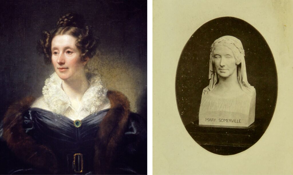 Portrait of Mary Somerville by Thomas Phillips, 1834, held in the Scottish National Gallery. Wikimedia Commons. Left: The bust was commissioned by the Royal Society of London a few months after the 1831 publication of her seminal book Mechanism of the Heavens. This image is the frontispiece to the Recollections of her life, compiled by her daughter Martha Somerville.